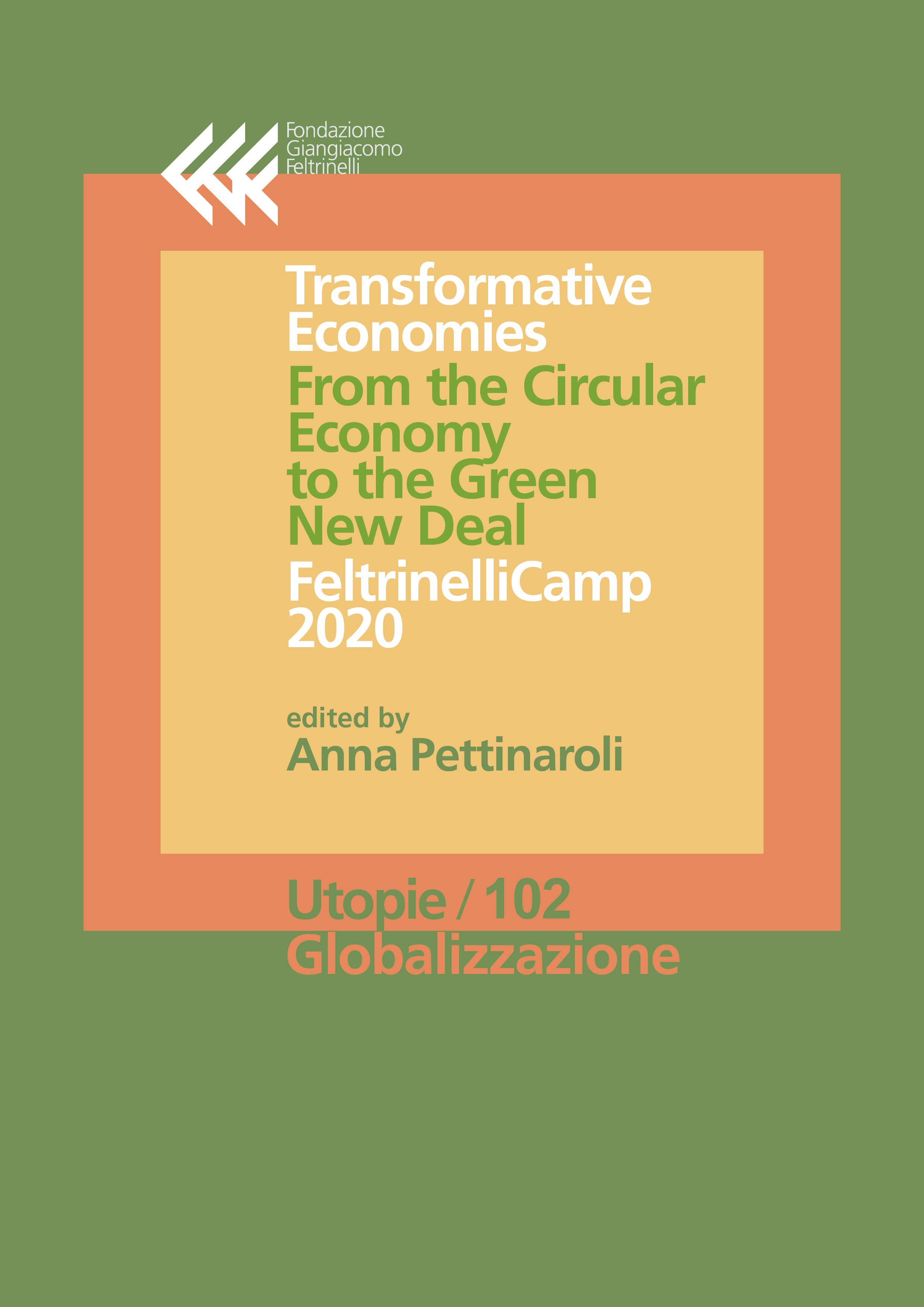 Transformative Economies
From the Circular Economy to the Green New Deal
