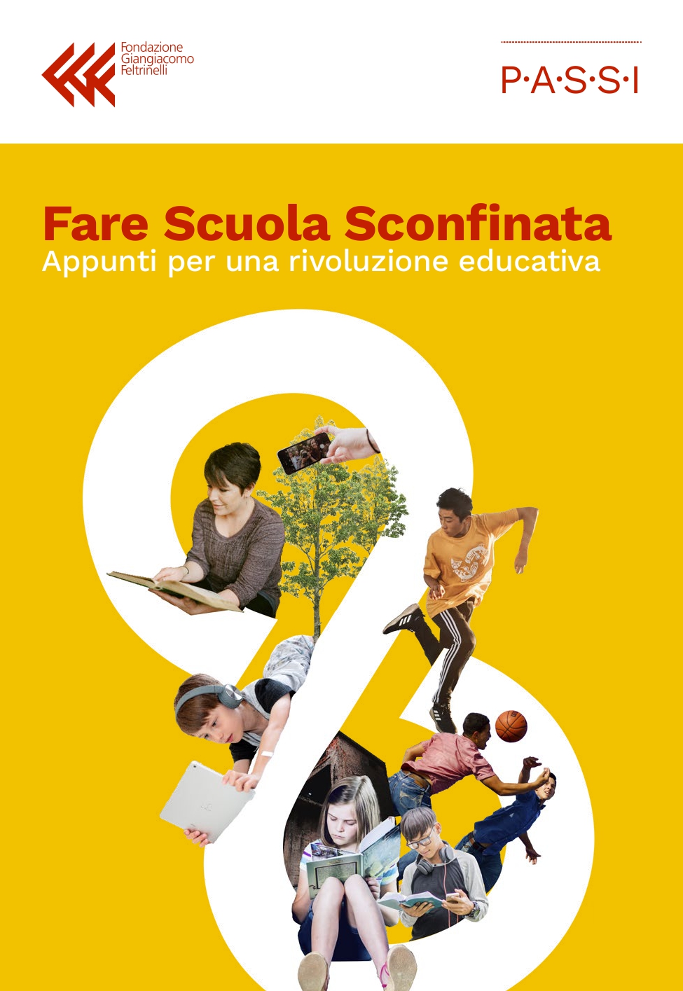 Fare Scuola Sconfinata
Appunti per una rivoluzione educativa
