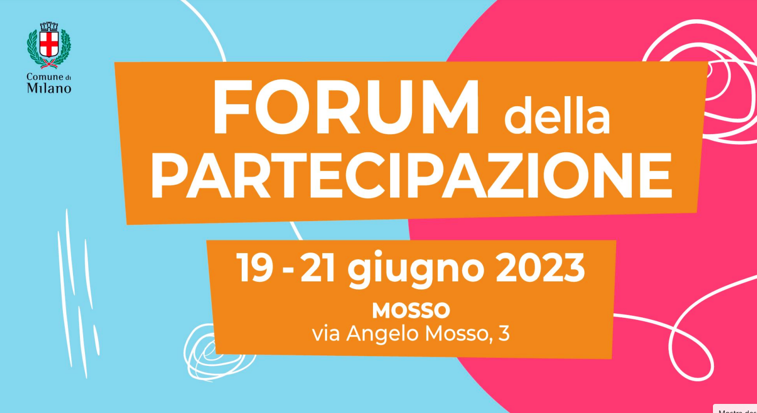 <strong>Forum della partecipazione</strong> – Il primo Forum della Partecipazione a Milano. Workshop, dibattiti e momenti di confronto per co-progettare il futuro della partecipazione – Dal 19 al 21 giugno
