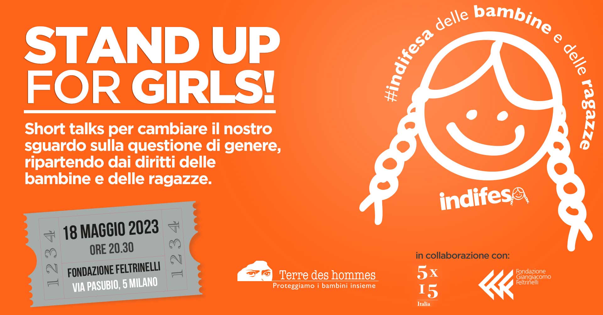 <strong>Stand up for Girls!</strong> Cambiamo il nostro sguardo sulla <strong>questione di genere</strong> e ripartiamo dai diritti delle bambine e delle ragazze | 18 maggio, 20.30, Viale Pasubio 5, Milano