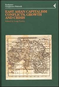 “East Asian Capitalism Conflicts, Growth and Crisis”
Edited by Luigi Tomba
