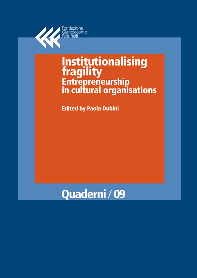 Institutionalising fragility
Entrepreneurship in cultural organisations
