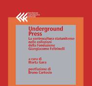 Underground Press. La controcultura statunitense nelle collezioni della Fondazione Giangiacomo Feltrinelli
