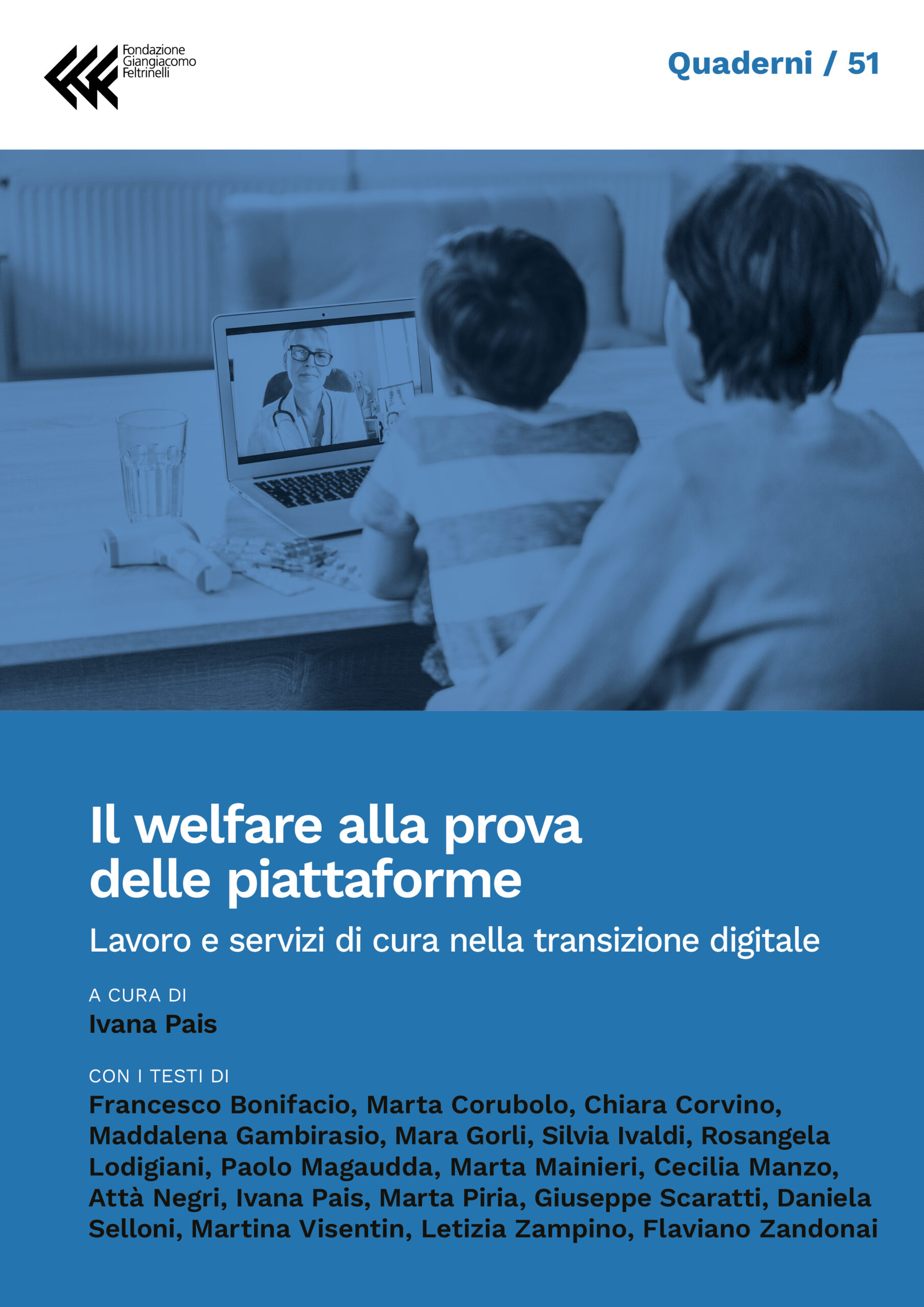 Il welfare alla prova delle piattaforme



Lavoro e servizi di cura nella transizione digitale



