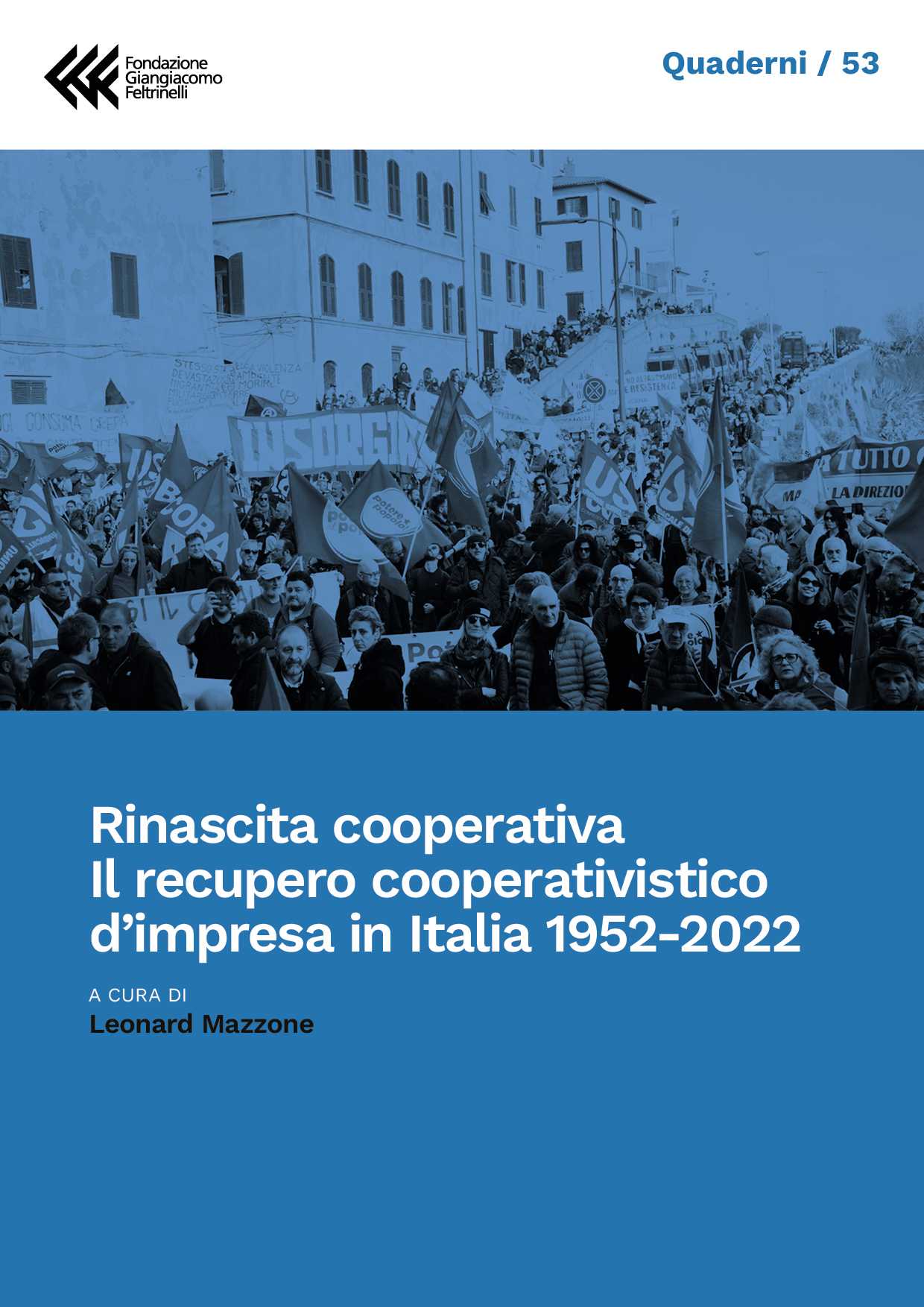 Rinascita Cooperativa. Il recupero cooperativistico d’impresa in Italia 1952-2022