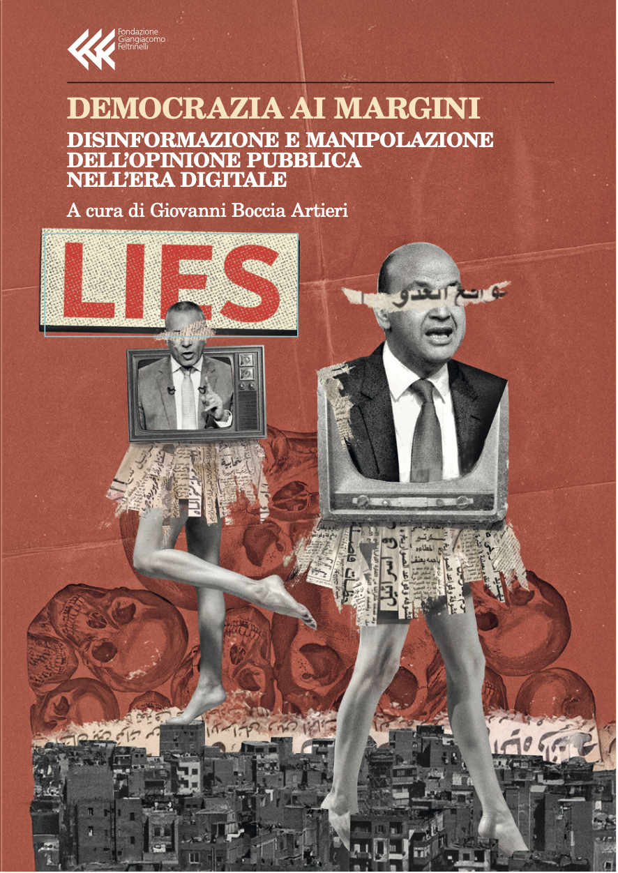 
Democrazia ai margini


Disinformazione e manipolazione dell’opinione pubblica nell’era digitale


