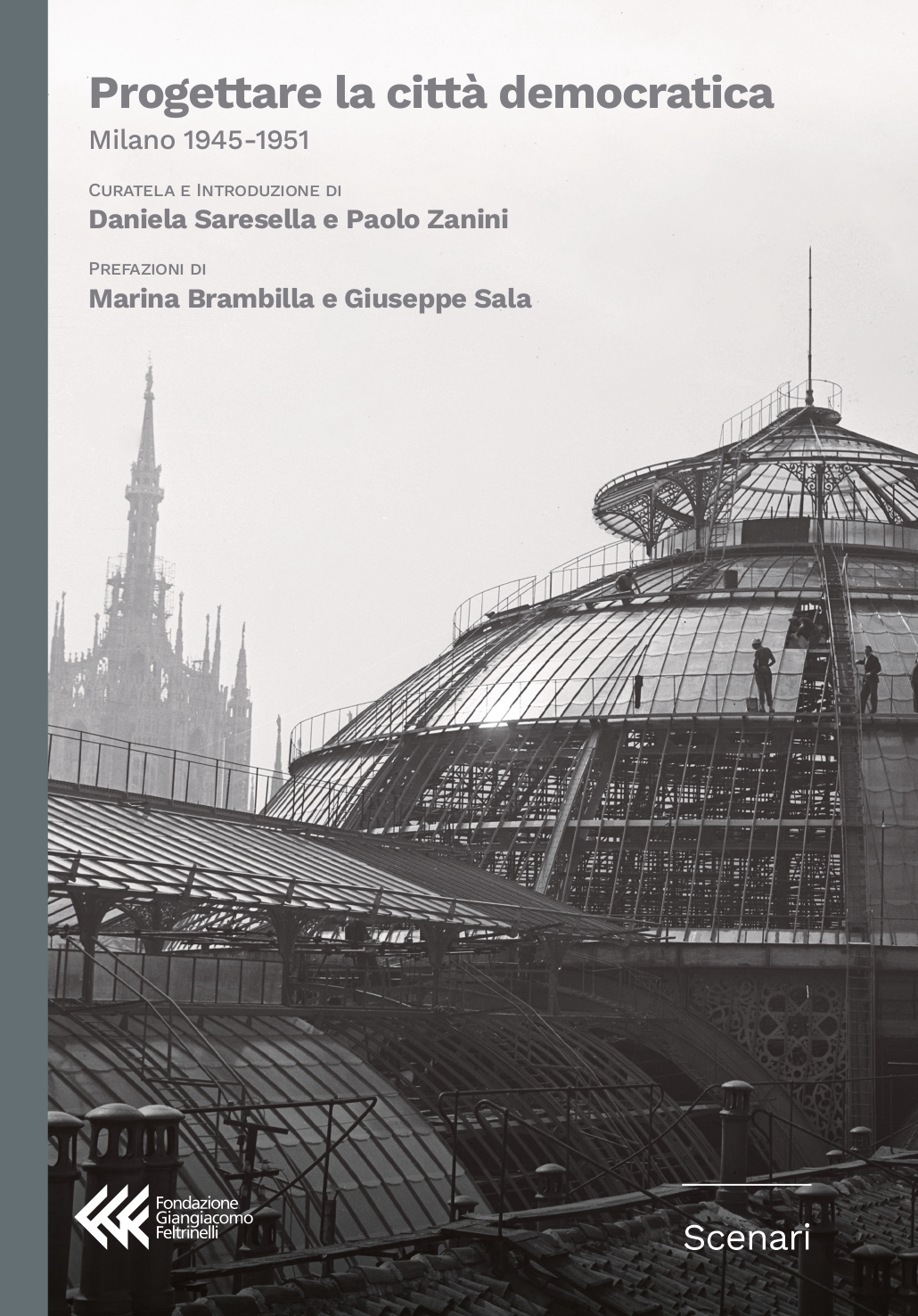 Progettare la città democratica
Milano 1945-1951
