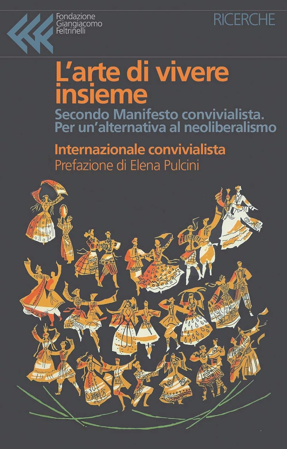 L’arte di vivere insieme 
Secondo Manifesto convivialista.
Per un’alternativa al neoliberismo
