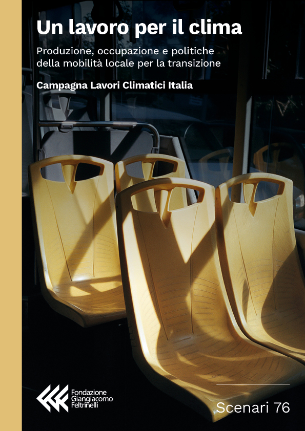 Un lavoro per il clima 
Produzione, occupazione e politiche
della mobilità locale per la transizione
