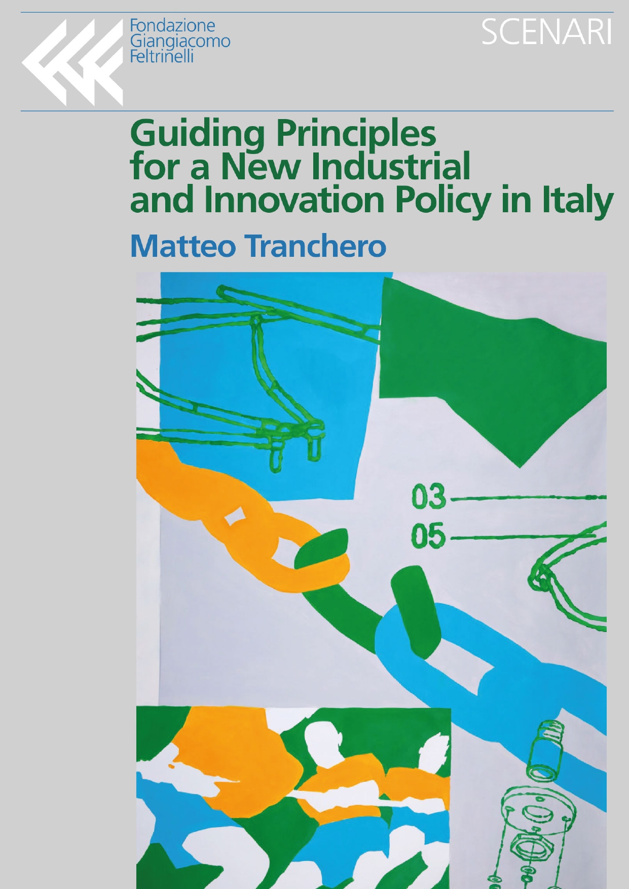 Guiding Principles for a New Industrial and Innovation Policy in Italy
