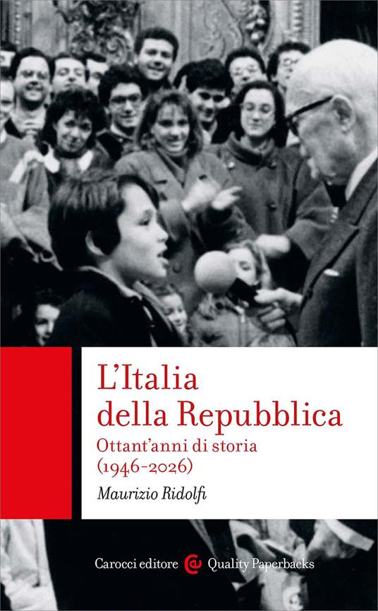 L'Italia della Repubblica. Ottant'anni di storia (1946-2026)
