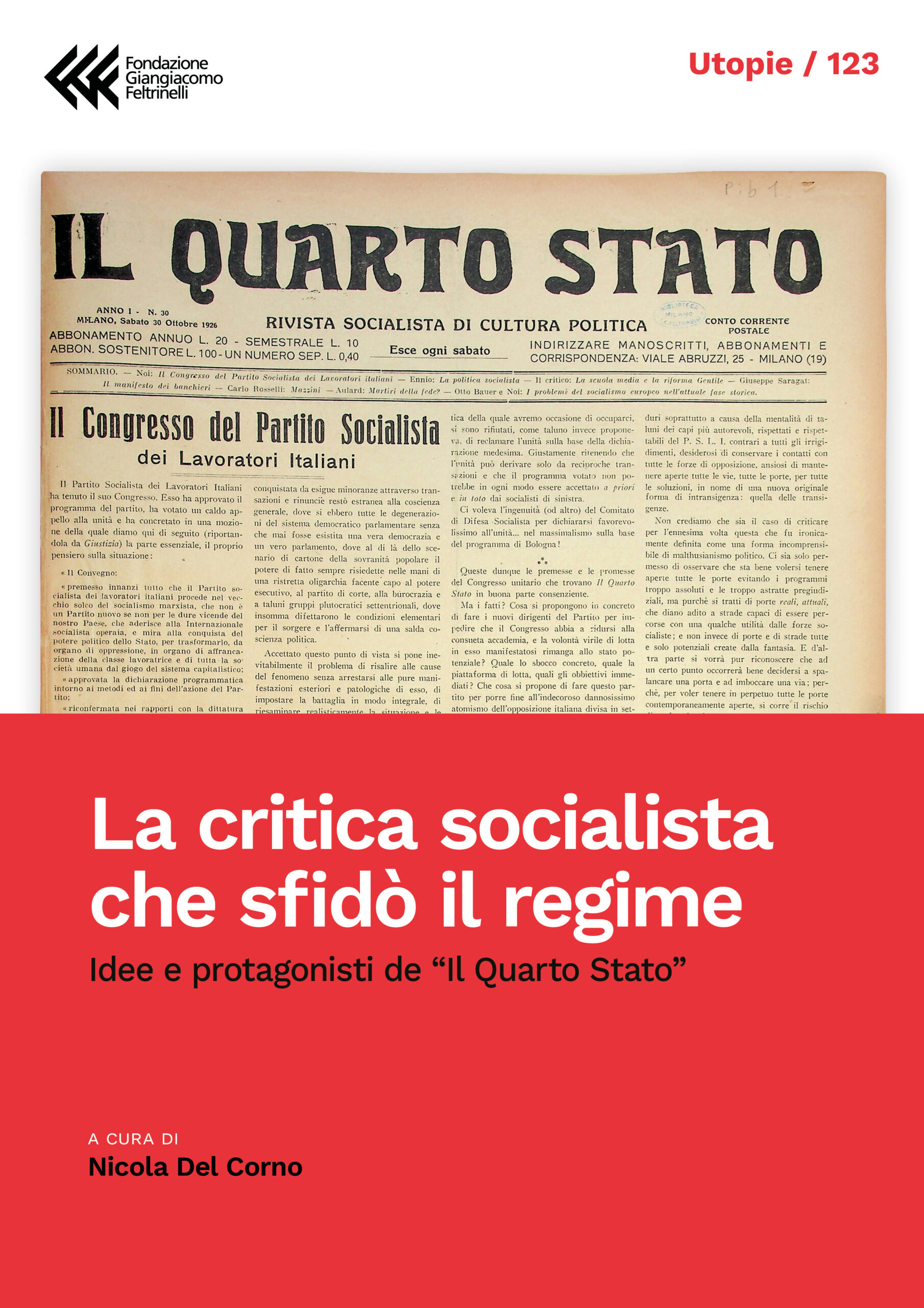 La critica socialista che sfidò il regime
Idee e protagonisti de “Il Quarto Stato”
